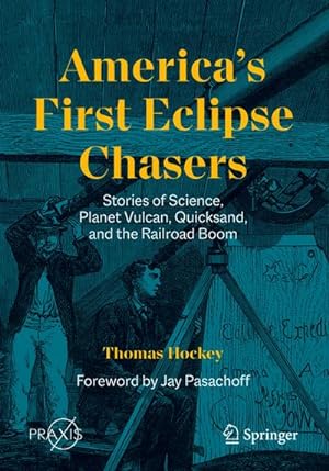 Immagine del venditore per Americas First Eclipse Chasers venduto da BuchWeltWeit Ludwig Meier e.K.