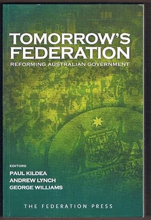 Seller image for Tomorrow's Federation: Reforming Australian Government for sale by Fine Print Books (ABA)