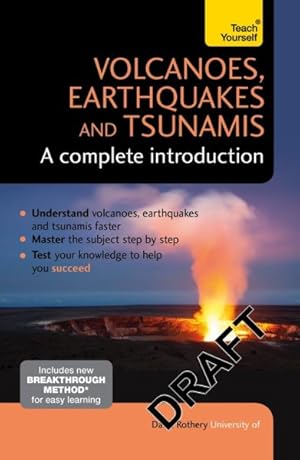 Bild des Verkufers fr Teach Yourself Volcanoes, Earthquakes and Tsunamis : A Complete Introduction zum Verkauf von GreatBookPrices