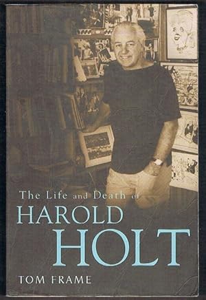 The Life and Death of Harold Holt