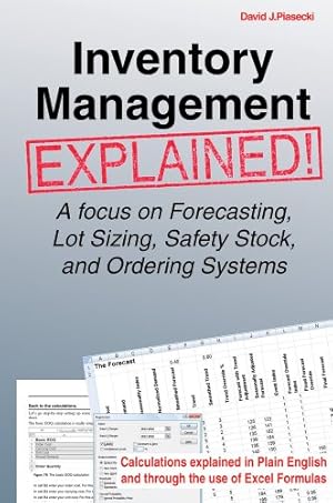 Seller image for Inventory Management Explained: A focus on Forecasting, Lot Sizing, Safety Stock, and Ordering Systems. for sale by Pieuler Store