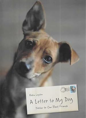 A Letter to my Dog: Notes to Our Best Friends