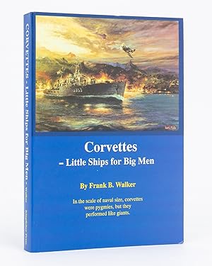 Corvettes. Little Ships for Big Men