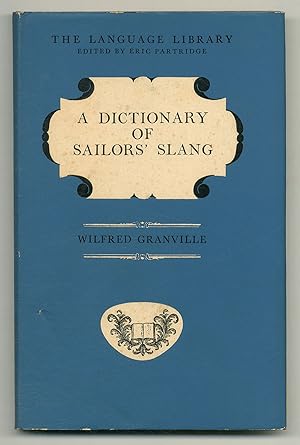 Bild des Verkufers fr A Dictionary of Sailors' Slang (The Language Library) zum Verkauf von Between the Covers-Rare Books, Inc. ABAA