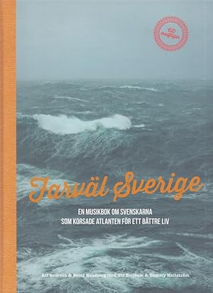 Farväl Sverige : En musikbok om svenskarna som korsade atlanten för ett bättre liv
