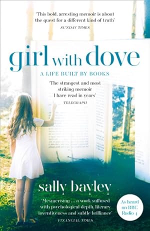 Seller image for Girl With Dove : A Life Built by Books for sale by GreatBookPrices