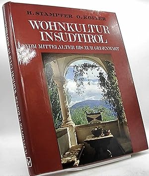 Seller image for Wohnkultur in Sdtirol. Vom Mittelalter bis zur Gegenwart. for sale by Antiquariat Unterberger