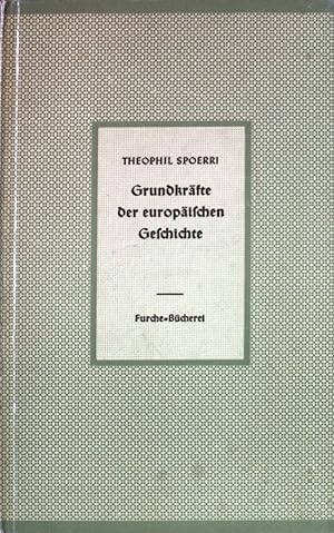 Bild des Verkufers fr Grundkrfte der europischen Geschichte : wie tote Geschichte zur lebendigen Geschichte wird. Furche-Bcherei, Bd. 84. zum Verkauf von books4less (Versandantiquariat Petra Gros GmbH & Co. KG)