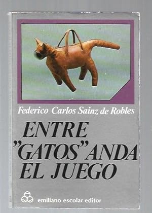 Seller image for ENTRE GATOS ANDA EL JUEGO for sale by Desvn del Libro / Desvan del Libro, SL