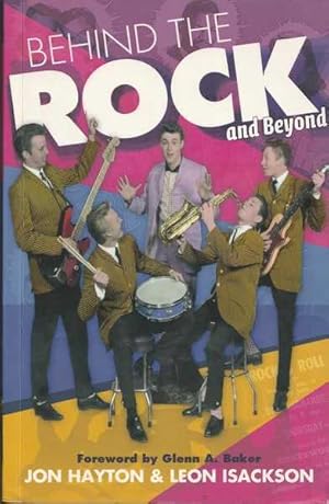 Seller image for Behind the Rock and Beyond: The Diary of a Rock Band 1956-1980 for sale by Goulds Book Arcade, Sydney