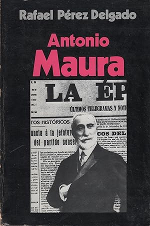 Imagen del vendedor de Antonio Maura . a la venta por Librera Astarloa