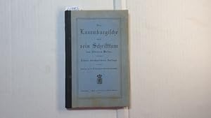 Seller image for Das Luxemburgische und sein Schrifttum for sale by Gebrauchtbcherlogistik  H.J. Lauterbach