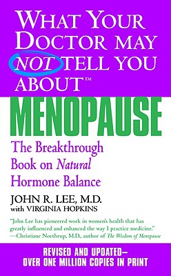 Seller image for What Your Doctor May Not Tell You about Menopause: The Breakthrough Book on Natural Hormone Balance (Paperback or Softback) for sale by BargainBookStores