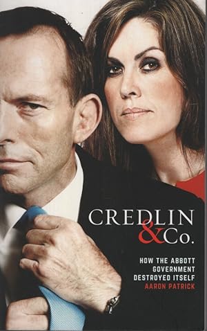 Credlin & Co. How the Abbott Government Destroyed Itself