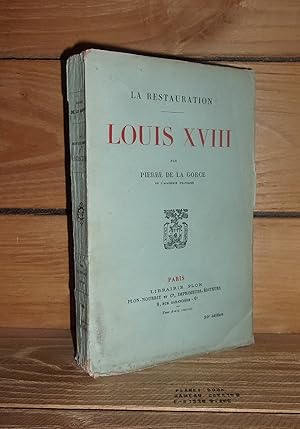 Imagen del vendedor de LA RESTAURATION : Louis XVIII a la venta por Planet's books