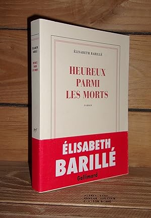 Seller image for HEUREUX PARMI LES MORTS for sale by Planet's books