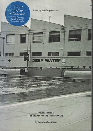Seller image for Deep Water Travel Stories & The Search for The Perfect Wave for sale by Dromanabooks