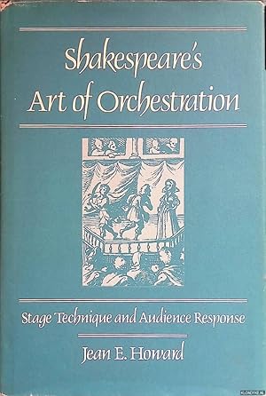 Seller image for Shakespeare's Art of Orchestration: Stage Technique and Audience Response for sale by Klondyke