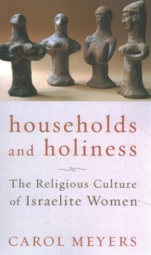 Seller image for Households and Holiness : The Religious Culture of Israelite Women for sale by GreatBookPrices