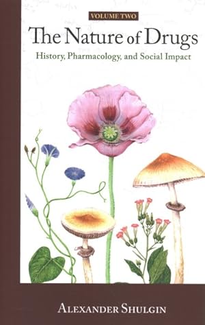 Seller image for Nature of Drugs : History, Pharmacology, and Social Impact for sale by GreatBookPricesUK
