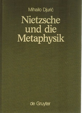 Nietzsche und die Metaphysik. Monographien und Texte zur Nietzsche-Forschung Bd 16.