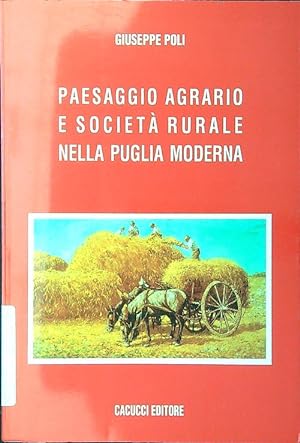 Bild des Verkufers fr Paesaggio agrario e societa' rurale nella Puglia moderna zum Verkauf von Librodifaccia