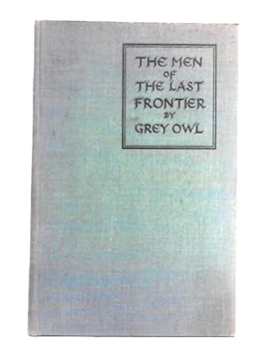 Imagen del vendedor de The Men of the Last Frontier a la venta por World of Rare Books