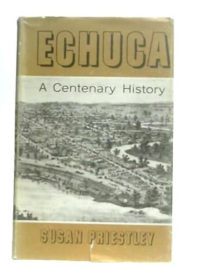 Seller image for Echuca - A Centenary History for sale by World of Rare Books
