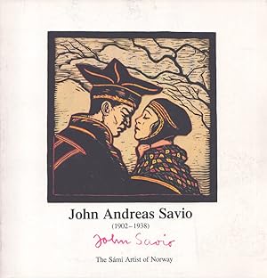 John Andreas Savio : An Exhibition of His Selected Works in Texas, Washington and Alaska
