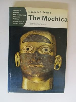 Seller image for The Mochica (Library of Art & Civilization of Indian America S.) for sale by GREENSLEEVES BOOKS