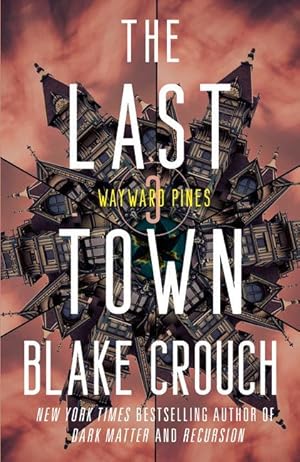 Bild des Verkufers fr The Last Town: Book 3 of the Wayward Pines Trilogy zum Verkauf von moluna