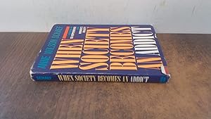 Imagen del vendedor de When Society Becomes an Addict a la venta por BoundlessBookstore