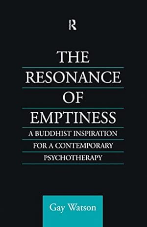 Seller image for The Resonance of Emptiness: A Buddhist Inspiration for Contemporary Psychotherapy (Routledge Critical Studies in Buddhism) for sale by WeBuyBooks