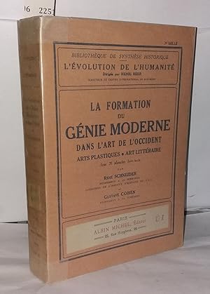 Seller image for La formation du gnie moderne dans 'art de l'occident; arts plastiques - art littraire. Bibliothque de synthse historique; L'volution de l'Humanit for sale by Librairie Albert-Etienne