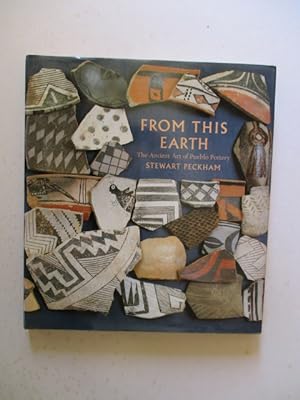 Seller image for From this earth The ancient art of Pueblo pottery for sale by GREENSLEEVES BOOKS