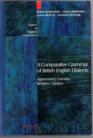 Immagine del venditore per A Comparative Grammar of British English Dialects: Agreement, Gender, Relative Clauses venduto da High Street Books