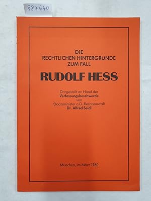 Bild des Verkufers fr Die rechtlichen Hintergrnde zum Fall Rudolf Hess : dargestellt an Hand der Verfassungsbeschwerde : zum Verkauf von Versand-Antiquariat Konrad von Agris e.K.