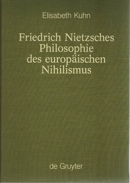 Friedrich Nietzsches Philosophie des europäischen Nihilismus. Monographien und Texte zur Nietzsch...