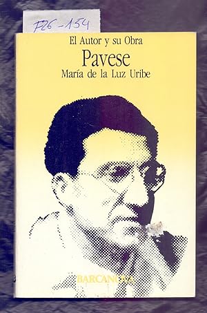 Seller image for PAVESE (EL AUTOR Y SU OBRA) for sale by Libreria 7 Soles