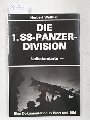 Bild des Verkufers fr Die 1. SS-Panzer-Division Leibstandarte Adolf Hitler : Eine Dokumentation in Wort u. Bild. zum Verkauf von Versand-Antiquariat Konrad von Agris e.K.