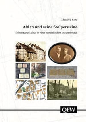 Immagine del venditore per Ahlen und seine Stolpersteine - Erinnerungskultur in einer westflischen Industriestadt venduto da AHA-BUCH GmbH