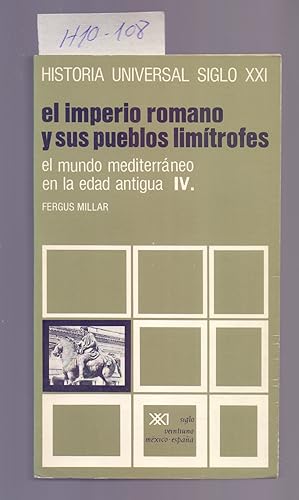 Seller image for EL IMPERIO ROMANO Y SUS LIMITROFES: EL MUNDO MEDITERRANEO EN LA EDAD ANTIGUA, IV for sale by Libreria 7 Soles