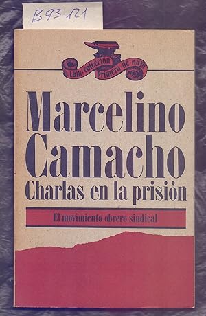 Imagen del vendedor de CHARLAS EN PRISION, EL MOVIMIENTO OBRERO SINDICAL a la venta por Libreria 7 Soles