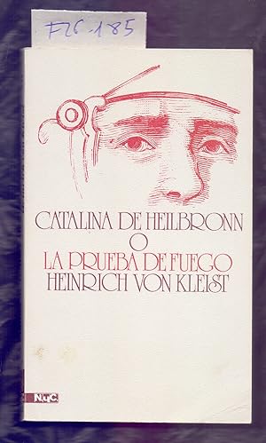 Seller image for CATALINA DE HEILBRONN O LA PRUEBA DE FUEGO (UNA GRAN REPRESENTACION HISTORICO CABALLERESCA) for sale by Libreria 7 Soles