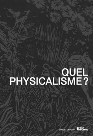 Immagine del venditore per Quel physicalisme ? - actes du colloque de l'Universit de Lausanne 5 & 6 mai 2011 venduto da Dmons et Merveilles