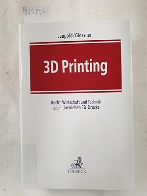 Seller image for 3D Printing - Recht, Wirtschaft und Technik des industriellen 3D-Drucks : for sale by Versand-Antiquariat Konrad von Agris e.K.