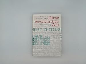 Diese merkwürdige Zeit : Leben nach der Stunde Null ; ein Textbuch aus der "Neuen Zeitung".