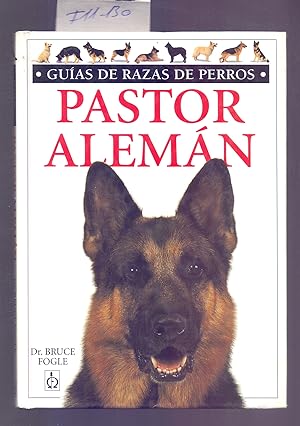 Image du vendeur pour GUIA DE RAZAS DE PERROS: PASTOR ALEMAN mis en vente par Libreria 7 Soles