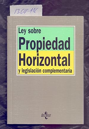 Imagen del vendedor de LEY SOBRE LA PROPIEDAD HORIZONTAL Y LEGISLACION COMPLEMENTARIA a la venta por Libreria 7 Soles
