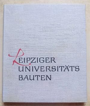 Bild des Verkufers fr Leipziger Universittsbauten - Die Neubauten der Karl-Marx-Universitt seit 1945 und die Geschichte der Universittsgebude. zum Verkauf von Antiquariat BcherParadies